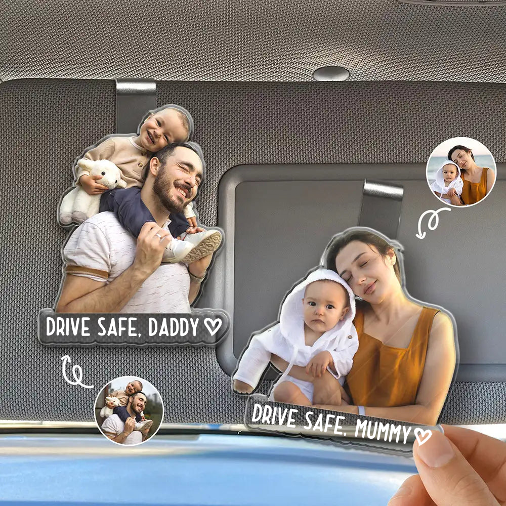 Personalised Acrylic Car Sun Visor Clip with Photo - "Drive Safe, Daddy"